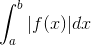 \int_{a}^{b}|f(x)|dx