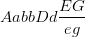 \dpi{100} AabbDd{{EG} \over {eg}}