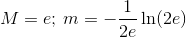 M=e; \, m=-\frac{1}{2e} \ln (2e)\\