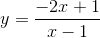 y=\frac{-2x+1}{x-1}