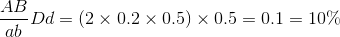 {{AB} \over {ab}}Dd = (2 \times 0.2 \times 0.5) \times 0.5 = 0.1 = 10\%