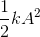 {1 \over 2}k{A^2}