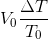 {V_0}{{\Delta T} \over {{T_0}}}