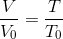 {V \over {{V_0}}} = {T \over {{T_0}}}