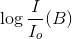 \log {I \over {{I_o}}}(B)