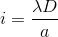 i = {{\lambda D} \over a}