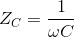 {Z_C} = {1 \over {\omega C}}
