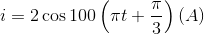 i = 2\cos 100\left( {\pi t + {\pi \over 3}} \right)\left( A \right)
