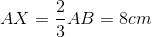 AX = {2 \over 3}AB = 8cm