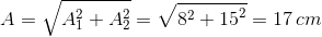 A = \sqrt {A_1^2 + A_2^2} = \sqrt {{8^2} + {{15}^2}} = 17\,cm