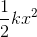 {1 \over 2}k{x^2}