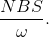 {{NBS} \over \omega }.