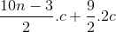 \frac{10n-3}{2}.c + \frac{9}{2}.2c