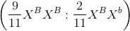 \left( {{9 \over {11}}{X^B}{X^B}:{2 \over {11}}{X^B}{X^b}} \right)