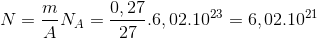 N = {m \over A}{N_A} = {{0,27} \over {27}}{.6,02.10^{23}} = {6,02.10^{21}}