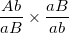 \small \frac{{Ab}}{{aB}} \times \frac{{aB}}{{ab}}