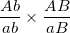 \small \frac{{Ab}}{{ab}} \times \frac{{AB}}{{aB}}