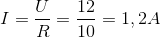 I = {U \over R} = {{12} \over {10}} = 1,2A
