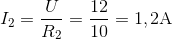 {I_2} = {U \over {{R_2}}} = {{12} \over {10}} = 1,2{\rm{A}}