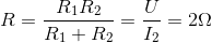 R = {{{R_1}{R_2}} \over {{R_1} + {R_2}}} = {U \over {{I_2}}} = 2\Omega {\rm{ }}