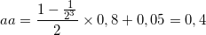 \small aa = \frac{{1 - \frac{1}{{{2^3}}}}}{2} \times 0,8 + 0,05 = 0,4