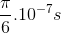 {{\pi } \over 6}{.10^{ - 7}}s