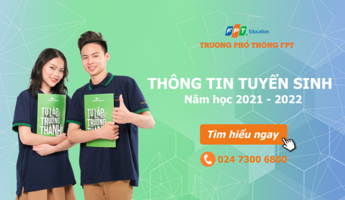 Thông tin tuyển sinh đợt 10 năm 2021 của THPT FPT Hà Nội