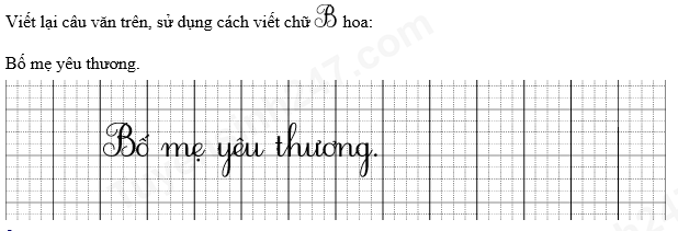 [LỜI GIẢI] Viết Lại Câu Văn Sau Bằng Chữ B Viết HoaBố Mẹ Yêu Thươn - Tự ...