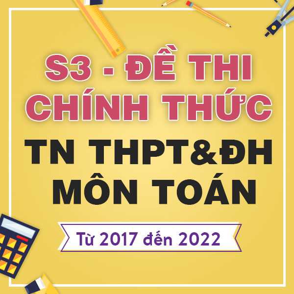 Để thi chính thức tốt nghiệp THPT môn Toán năm 2022