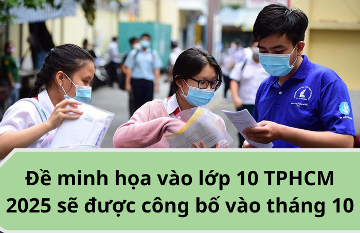 De minh hoa vao lop 10 TPHCM 2025 se duoc cong bo vao thang 10