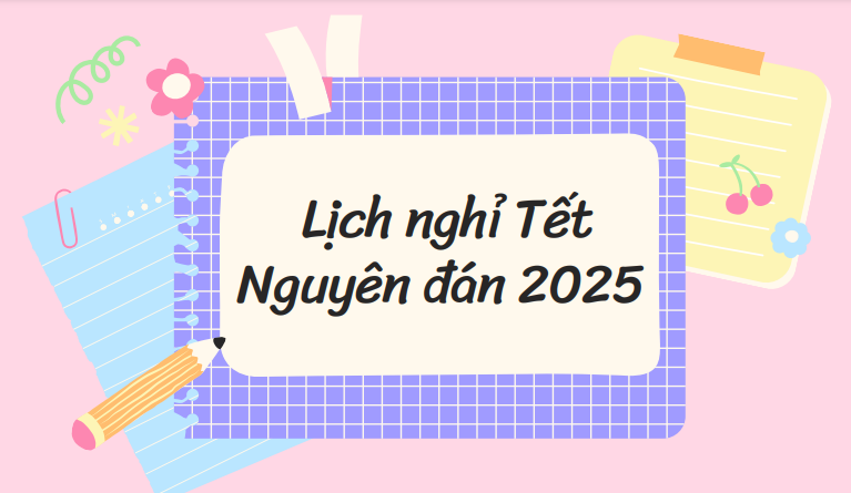 Them 1 truong DH thong bao nghi tet nguyen dan 2025 keo dai 28 ngay