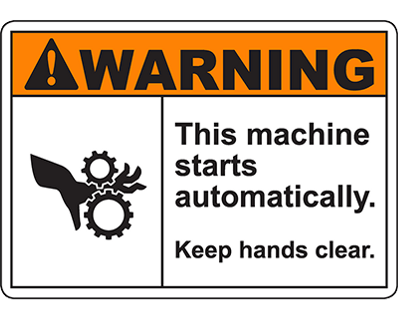 WARNING This Machine Starts Automatically Keep hands clear Sign | Graphic  Products