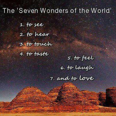 Bảy kỳ quan của thế giới: Nhìn, Nghe, Chạm, Nếm, Cảm nhận, Cười, và Yêu.