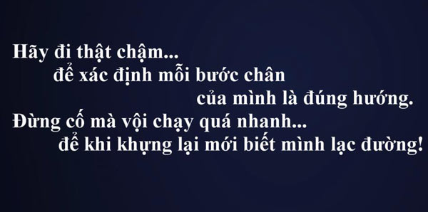 Hãy chắc rằng mỗi bước đi của bạn là đúng hướng