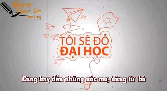 Rạo rực với bài hát cổ động Tôi sẽ đỗ đại học