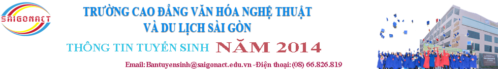 Cao dang Van hoa Nghe thuat va Du lich Sai Gon tuyen sinh nam 2014