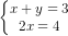 dpi{80} left { begin{matrix} x+y=32x=4 end{matrix}