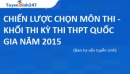 Chiến lược chọn môn thi, khối thi để tăng cơ hội đỗ ĐH - CĐ 2015