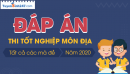 Đáp án đề thi môn Địa tốt nghiệp THPT 2020 - Tất cả mã đề