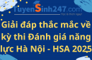 Giải đáp thắc mắc về kỳ thi Đánh giá năng lực Hà Nội - HSA 2025