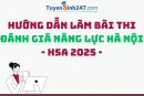 Hướng dẫn làm bài thi đánh giá năng lực Hà Nội - HSA 2025