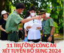 11 trường Công an xét tuyển bổ sung 2024