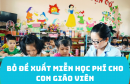 Bỏ đề xuất miễn học phí cho con giáo viên