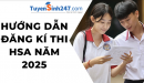 Hướng dẫn đăng kí thi HSA năm 2025