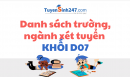 Danh sách trường, ngành xét tuyển khối D07