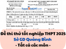 Đề thi thử tốt nghiệp THPT 2025 Sở GD Quảng Bình - Tất cả các môn