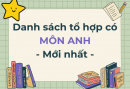 Danh sách tổ hợp có môn Anh - Mới nhất
