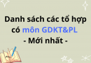 Danh sách các tổ hợp có môn GDKTPL - Mới nhất