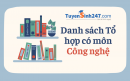 Danh sách tổ hợp xét tuyển ĐH có môn Công nghệ - Mới nhất