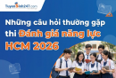 Những câu hỏi thường gặp thi Đánh giá năng lực HCM 2026